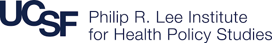 UCSF Philip R. Lee Institute for Health Policy Studies. Click to learn more. 